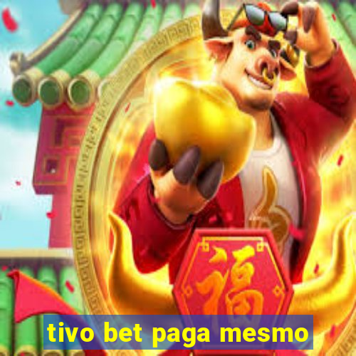 tivo bet paga mesmo